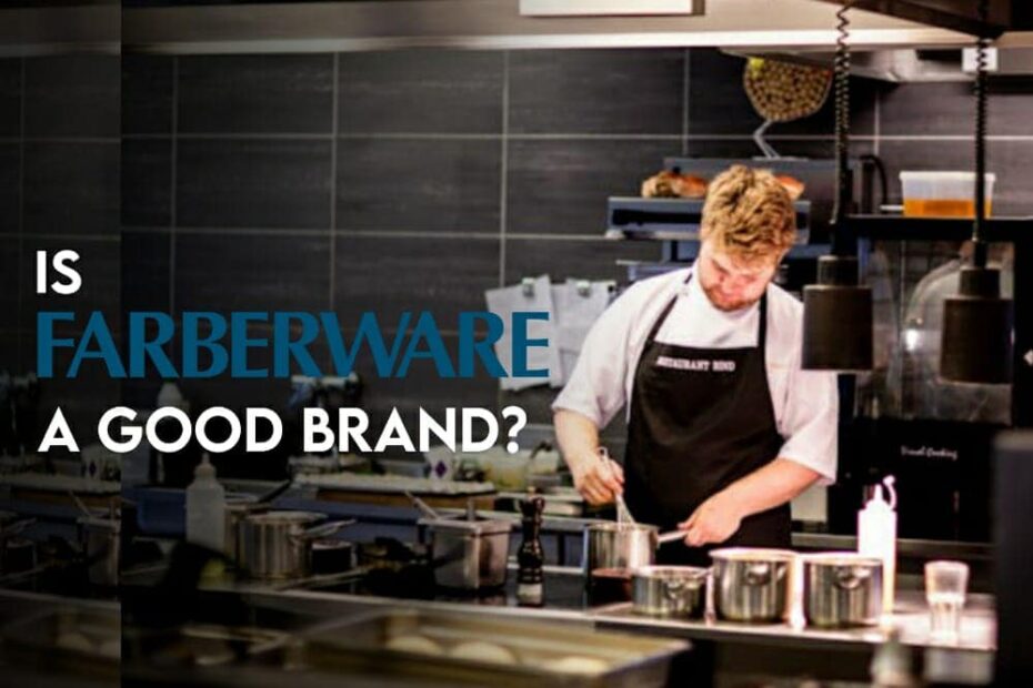 Is Farberware A Good Brand